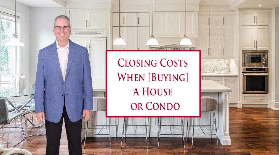 Closing Costs When BUYING a House or Condo