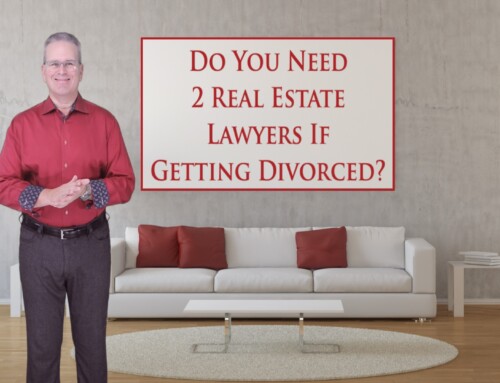 Do You Need 2 Real Estate Lawyers If Selling Home in Divorce 2