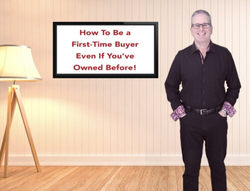 How To Be a First-Time Buyer Even If You’ve Owned Before