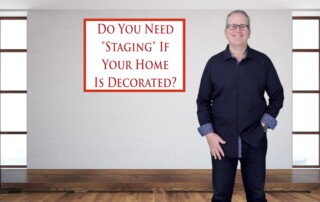 Do You Need Staging If Your Home Is Nicely Decorated