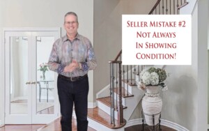 Seller Mistake #2 - Not Keeping Your Home In Showing Condition 24-7