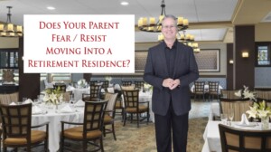 Does Your Parent Fear/Resist Moving To a Retirement Home?